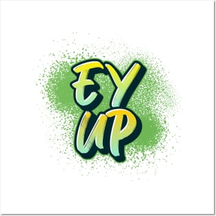 Ey Up Posters and Art